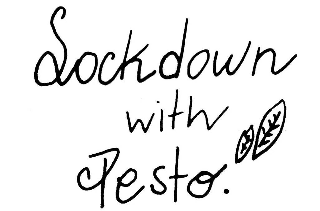 Lockdown with Pesto